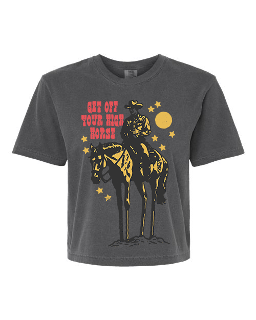GET OFF YOUR HIGH HORSE | CROP TEE