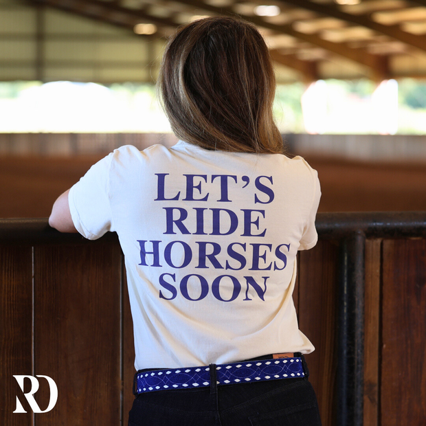 LET'S RIDE HORSES SOON | TEE