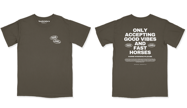 GOOD VIBES FAST HORSES | TEE