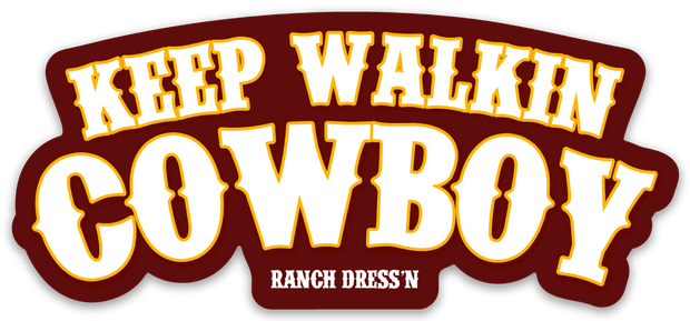 Keep Walkin Cowboy - Sticker
